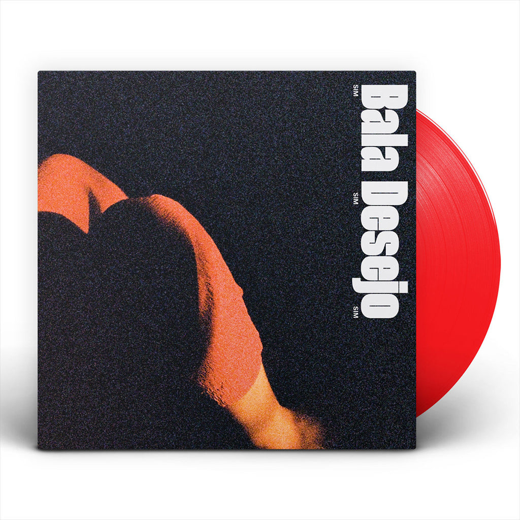 BALA DESEJO - Sim Sim Sim - LP - Red Vinyl [JUN 9]