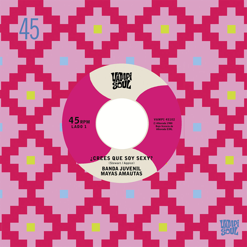BANDA JUVENIL MAYAS AMAUTAS / LOS BRAVOS DEL ANDE - ¿Crees Que Soy Sexy? / El Travoltoso - 7'' - Vinyl [NOV 28]