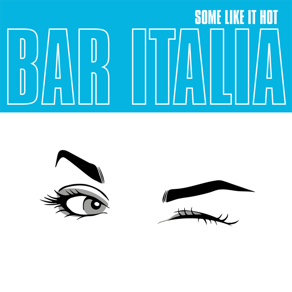 BAR ITALIA - Some Like It Hot - CD [OCT 17]
