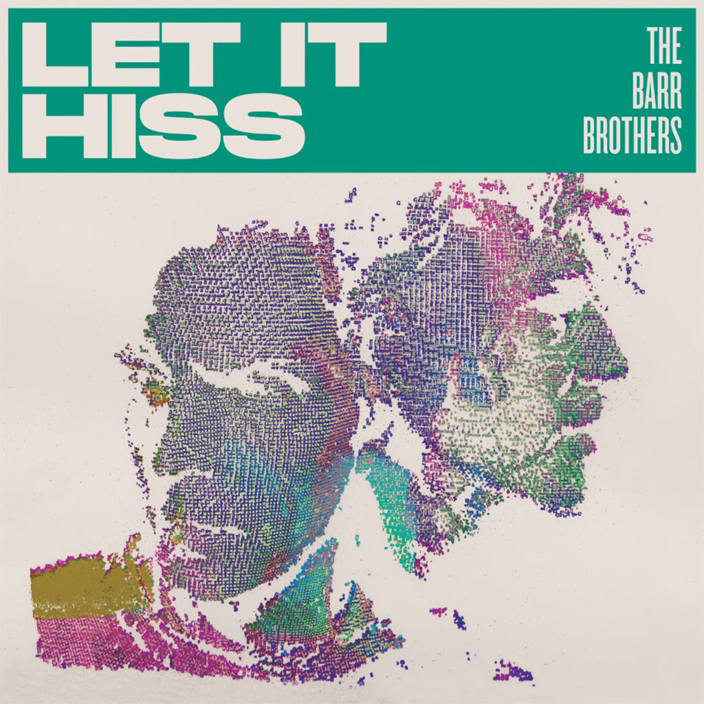 THE BARR BROTHERS - Let It Hiss - LP - Vinyl [OCT 17]