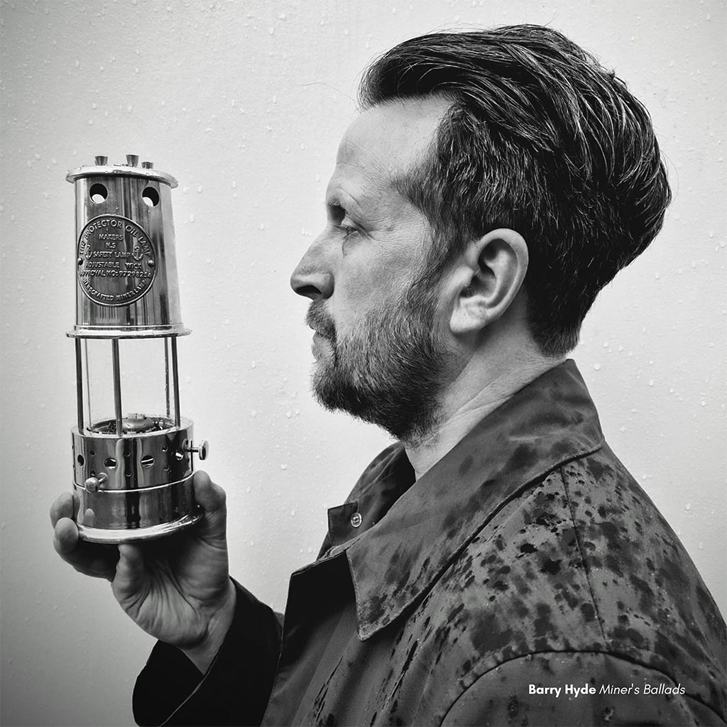 BARRY HYDE - Miners' Ballads - LP - Milky Clear Vinyl [MAR 21]
