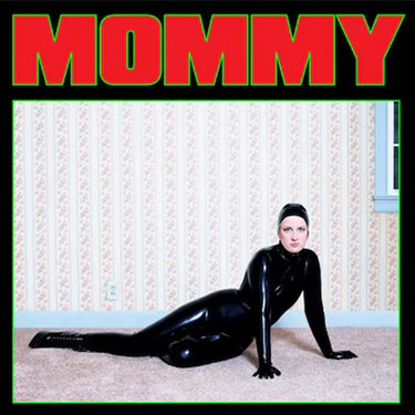 BE YOUR OWN PET - Mommy (with Alternate Sleeve) - LP - Green Vinyl