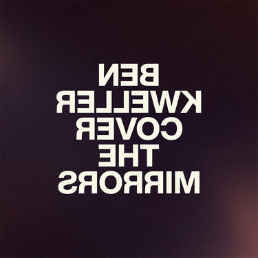 BEN KWELLER - Cover The Mirrors - LP - Clear Vinyl [FEB 27]