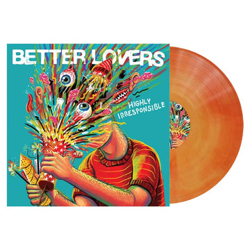 BETTER LOVERS - Highly Irresponsible (Reissue/US Import) - LP - Orange Galaxy Vinyl [OCT 31]