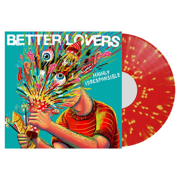 BETTER LOVERS - Highly Irresponsible - LP - Red with Yellow Splatter Vinyl [NOV 15]