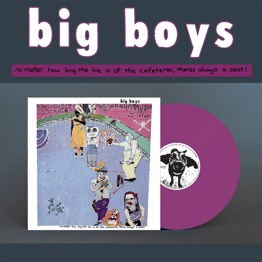 BIG BOYS - No Matter How Long The Line Is At The Cafeteria, Theres Always A Seat! (2024 Reissue) - LP - 180g Purple Vinyl [MAR 29]