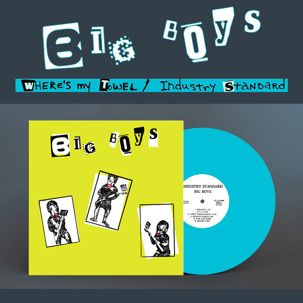 BIG BOYS - Where's My Towel / Industry Standard (2024 Reissue) - LP - 180g Aqua Blue Vinyl [MAR 29]