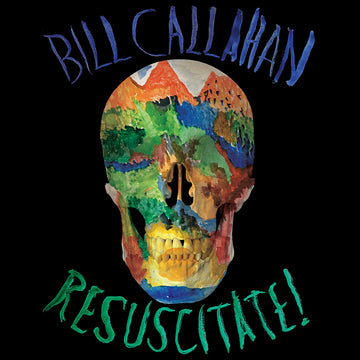 BILL CALLAHAN - Resuscitate! - 2LP - Black Vinyl [JUL 26]