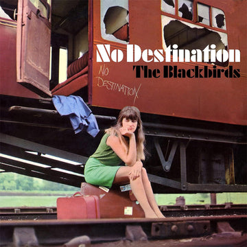 THE BLACKBIRDS - No Destination (Reissue) - LP - Vinyl [JAN 31]