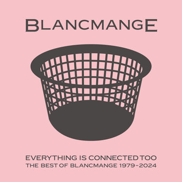 BLANCMANGE - Everything is Connected Too