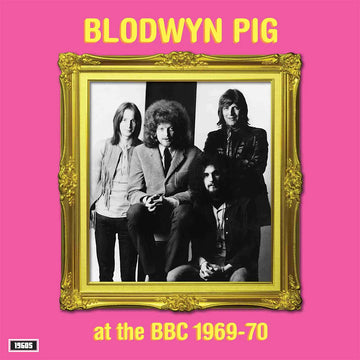 BLODWYN PIG - At The BBC 1969-70 - LP - Vinyl [OCT 18]