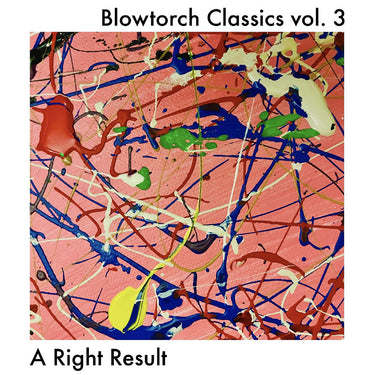 VARIOUS - Blowtorch Classics Vol. 3: A Right Result (Showcase Compilation) - LP - Colour Vinyl
