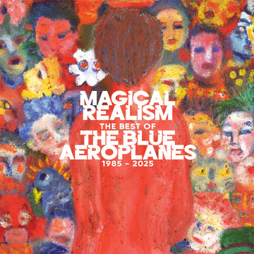THE BLUE AEROPLANES - Magical Realism: The Best Of The Blue Aeroplanes 1985-2025 - 2LP + Bonus 7'' - Vinyl