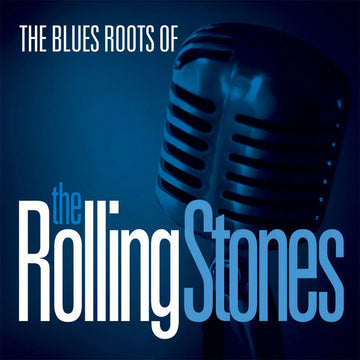 VARIOUS - The Blue Roots Of The Rolling Stones (Repress) - LP - Vinyl [MAR 14]