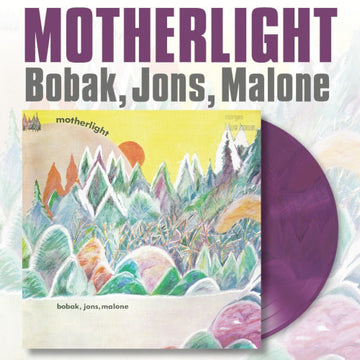 BOBAK, JONS, MALONE - Motherlight - LP - Transparent Purple Vinyl