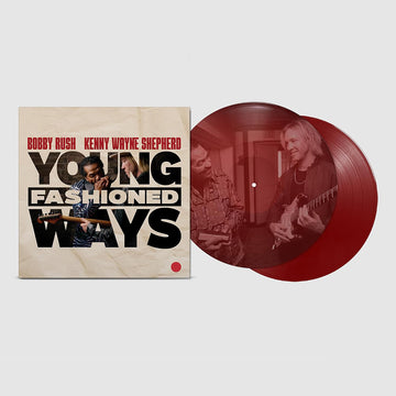 BOBBY RUSH AND KENNY WAYNE SHEPHERD - Young Fashioned Ways (with Photographic Etching)- 2LP - 180g Maroon Vinyl [MAR 21]