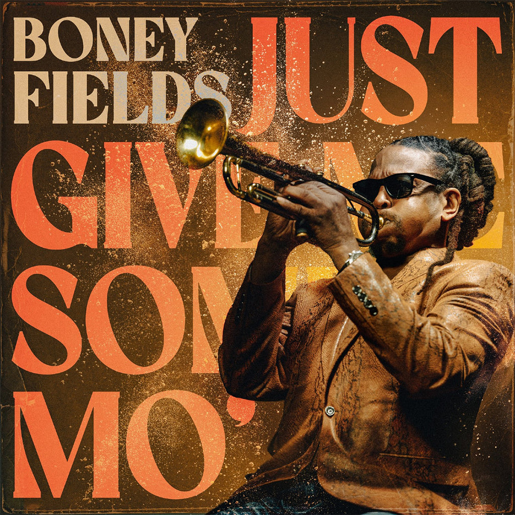 BONEY FIELDS - Just Give Me Some Mo' - LP - Vinyl [MAR 15]
