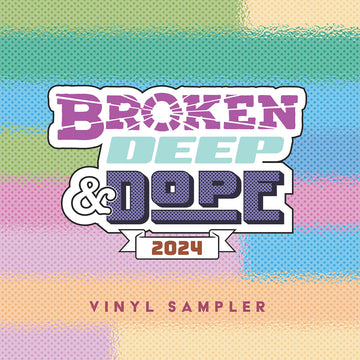 VARIOUS - Broken, Deep & Dope Sampler 2024 - 12'' EP - Vinyl