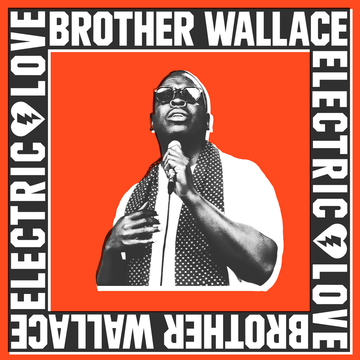 BROTHER WALLACE - Electric Love - LP - Gatefold Vinyl [MAY 8]
