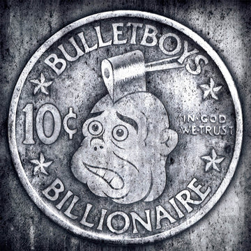 BULLETBOYS - 10 Cent Billionaire (Reissue) - LP - Silver Vinyl [MAR 14]