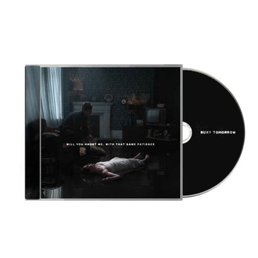BURY TOMORROW - Will You Haunt Me, With That Same Patience - CD [MAY 16]