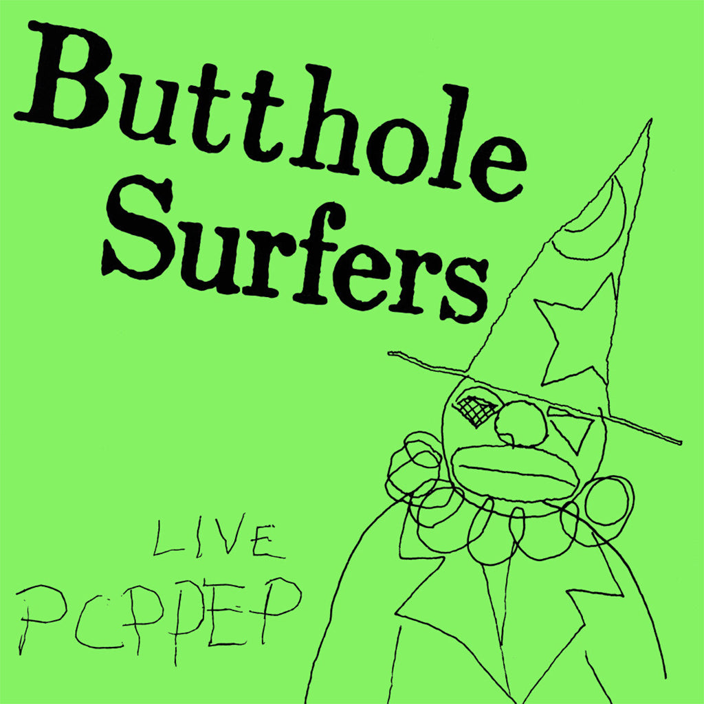 BUTTHOLE SURFERS - Live PCPPEP (2024 Remaster) - 12'' EP - Vinyl