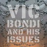 Vic Bondi And His Issues - Vic Bondi And His Issues
