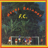 Novos Baianos - Novos Baianos F.C.
