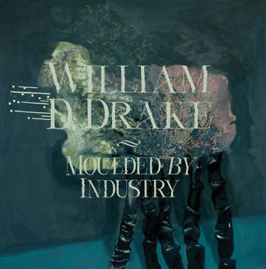 William D Drake - Moulded By Industry