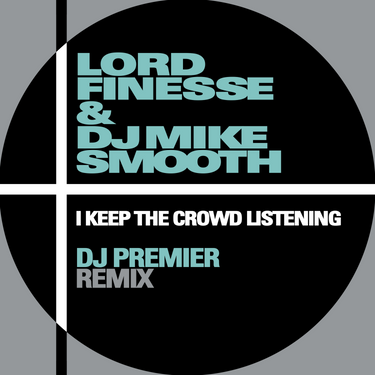 Lord Finesse - I Keep The Crowd Listening (DJ Premier Remix)