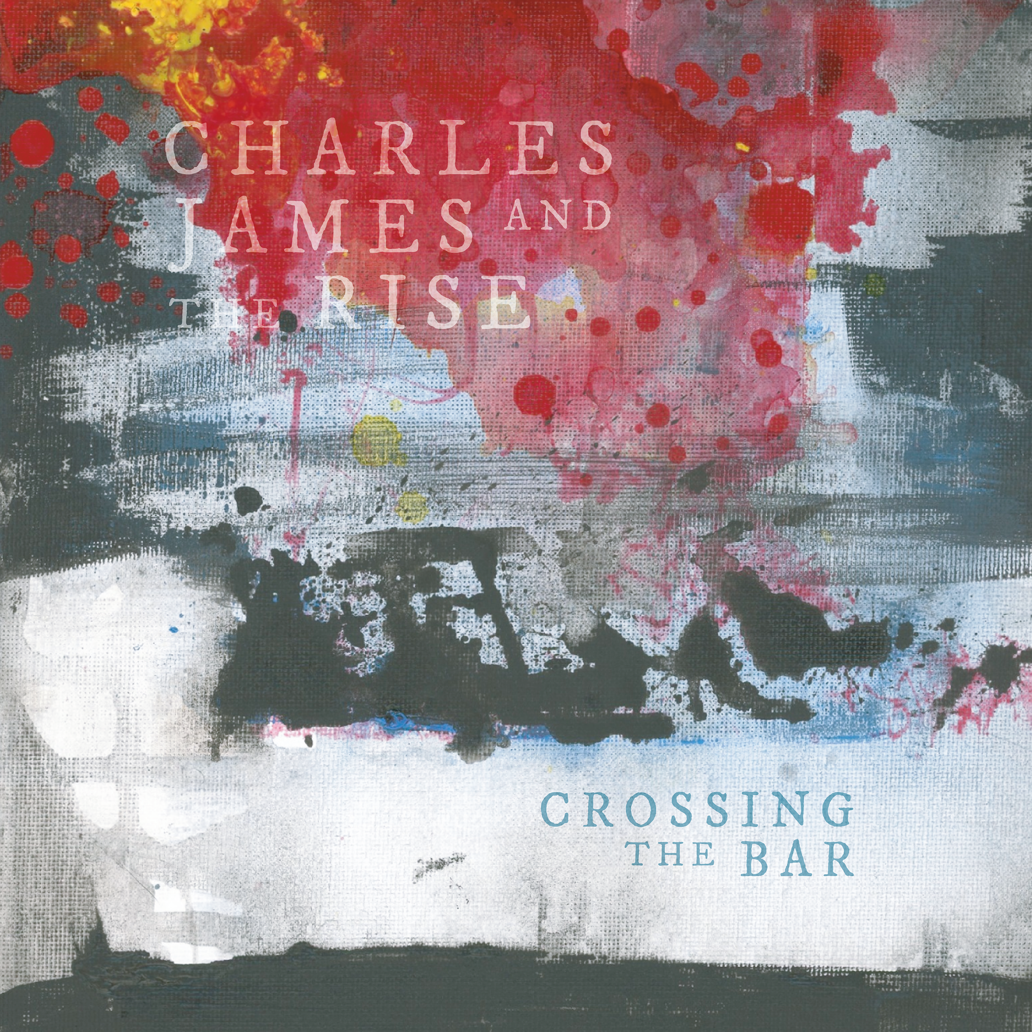 CHARLES JAMES & THE RISE - Crossing The Bar - LP - Vinyl [SEP 12]