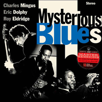CHARLES MINGUS, ERIC DOLPHY, ROY ELDRIDGE - Mysterious Blues - LP - 180g Vinyl [APR 11]