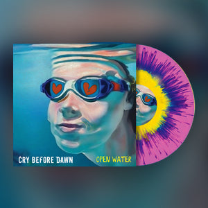 CRY BEFORE DAWN - Open Water - EP - Splatter Vinyl [AUG 1]