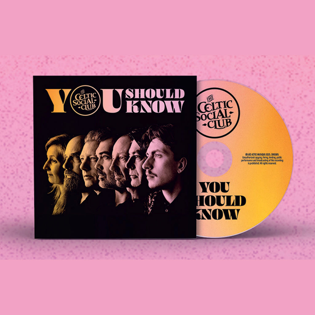 THE CELTIC SOCIAL CLUB - You Should Know - CD [OCT 24]