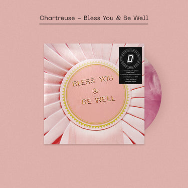 CHARTREUSE - Bless You & Be Well - LP - Vinyl - Dinked Edition #354