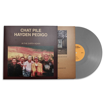 CHAT PILE & HAYDEN PEDIGO - In The Earth Again - LP - 180g Silver Vinyl [OCT 31]