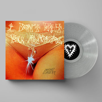 CHERRY GLAZERR - I Don't Want You Anymore - LP - Crystal Clear Vinyl