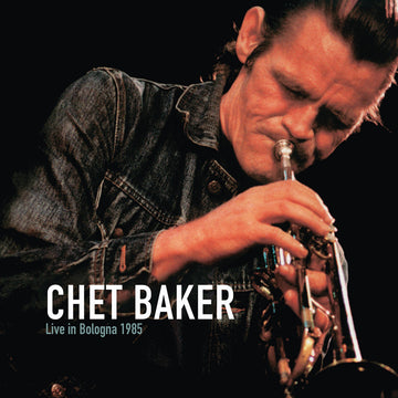 CHET BAKER - Live In Bologna 1985 (Reissue) - 2LP - 180g Vinyl [OCT 24]