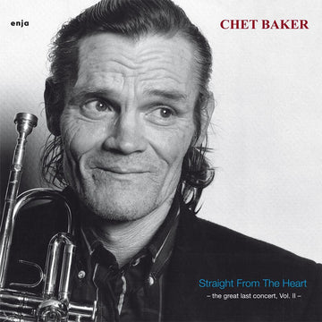 CHET BAKER - Straight From The Heart - The Great Last Concert Vol. II (2024 Reissue) - LP - Vinyl