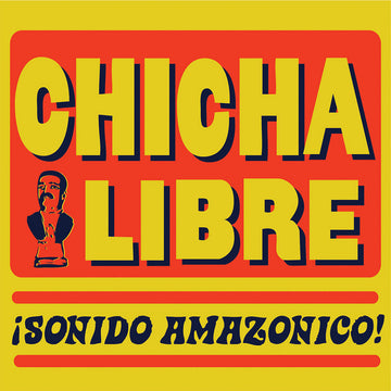 CHICHA LIBRE - Sonidos Amazonico! (Reissue) - 2LP - Vinyl [NOV 1]