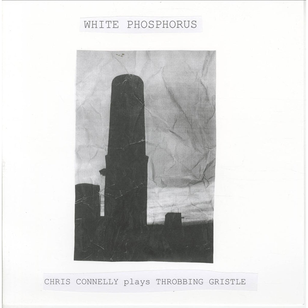 CHRIS CONNELLY - White Phosphorus (Chris Connelly plays Throbbing Gristle) - LP - 180g Vinyl