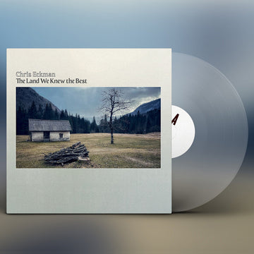CHRIS ECKMAN - The Land We Knew The Best - LP - Crystal Clear Vinyl
