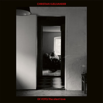 CHRISTIAN KJELLVANDER - Ex Voto / The Silent Love - LP - Vinyl [OCT 31]