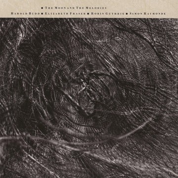 COCTEAU TWINS AND HAROLD BUDD - The Moon And The Melodies (2024 Remaster) - LP - Vinyl [AUG 23]