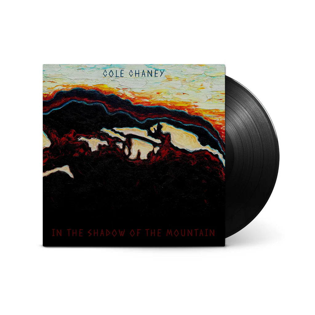 COLE CHANEY - In the Shadow Of The Mountain - LP - Vinyl [SEP 19]