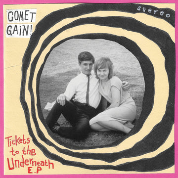 COMET GAIN - Tickets To The Underneath - 7'' EP - Vinyl [AUG 1]
