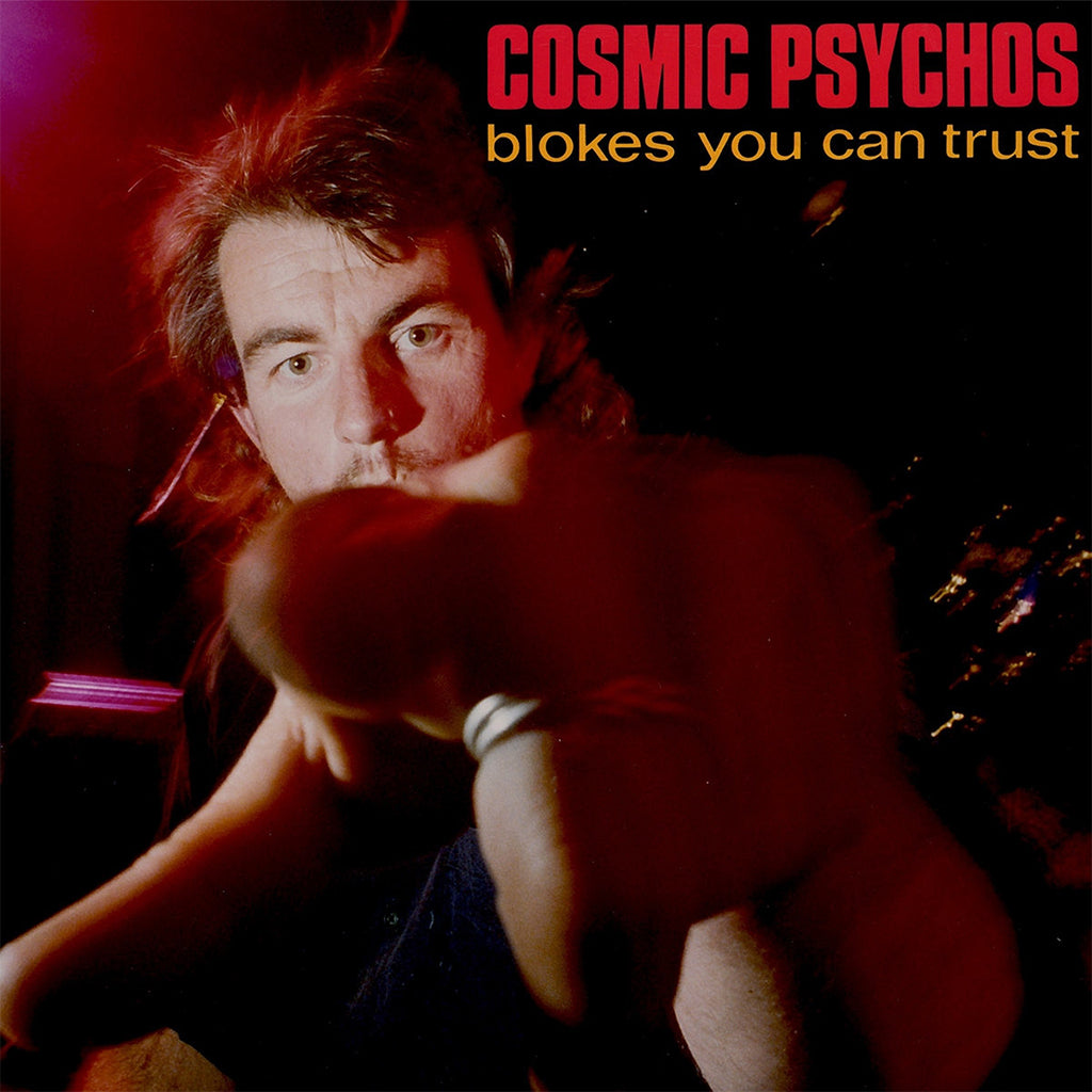 COSMIC PSYCHOS - Blokes You Can Trust (Reissue) - LP - Clear Blue Vinyl