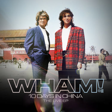 WHAM! - WHAM!: 10 Days in China - The Live EP