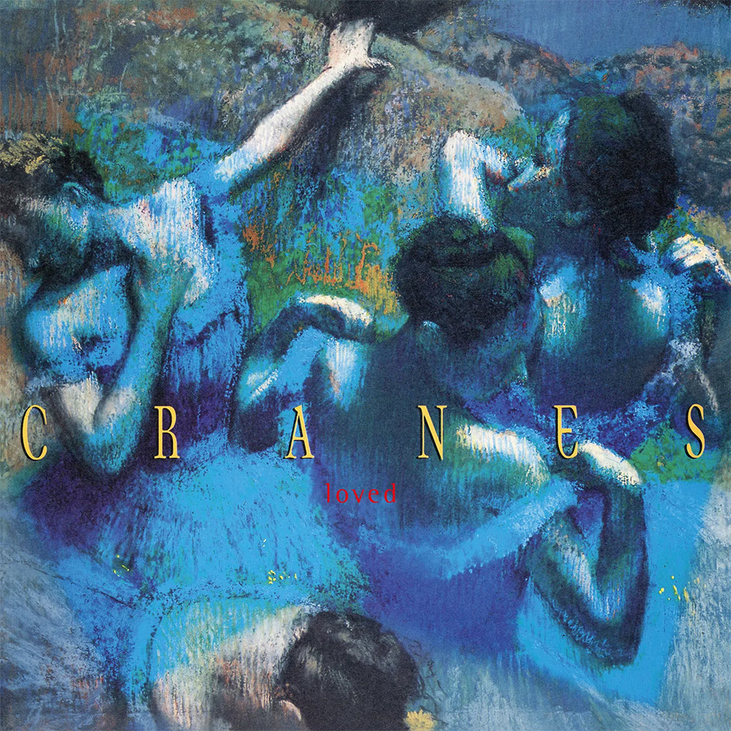 CRANES - Loved (30th Anniversary Edition) - LP - 180g White Marbled Vinyl [JUN 7]