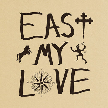 CURRENT JOYS - East My Love - LP - Black Vinyl [OCT 11]